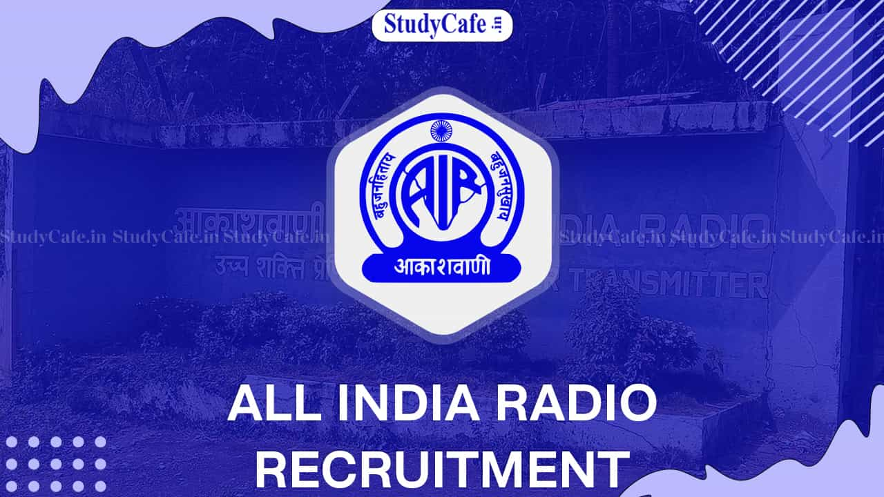 All India Radio Recruitment 2023: Check Post, Eligibility, and Other Details