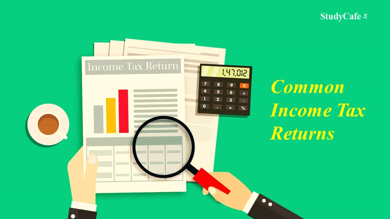 CBDT proposes Common Income Tax Returns