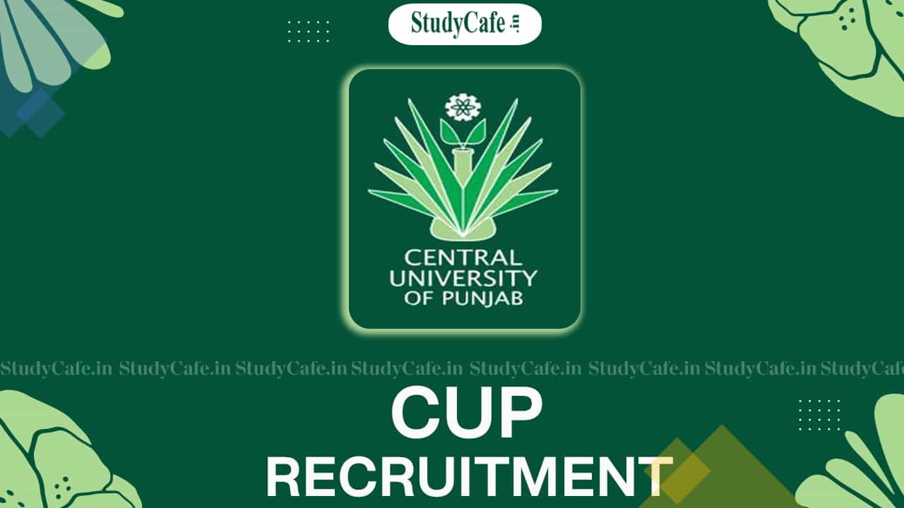 Central University of Punjab Recruitment 2022: Check Posts, Eligibility, and How to Apply