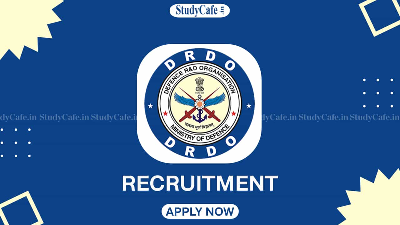 DRDO Recruitment 2022 for Walk in Interview, Check Post, Qualification, Pay Scale, and Other Details
