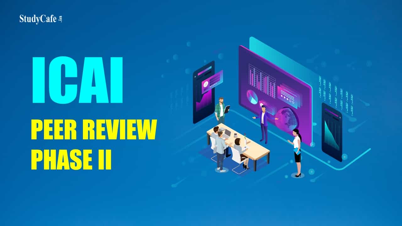 ICAI Mandates Peer Review Phase II for Certain Categories of Firms