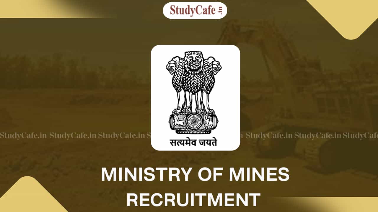 Ministry of Mines Recruitment 2022: Check Post, Eligibility and How to Apply