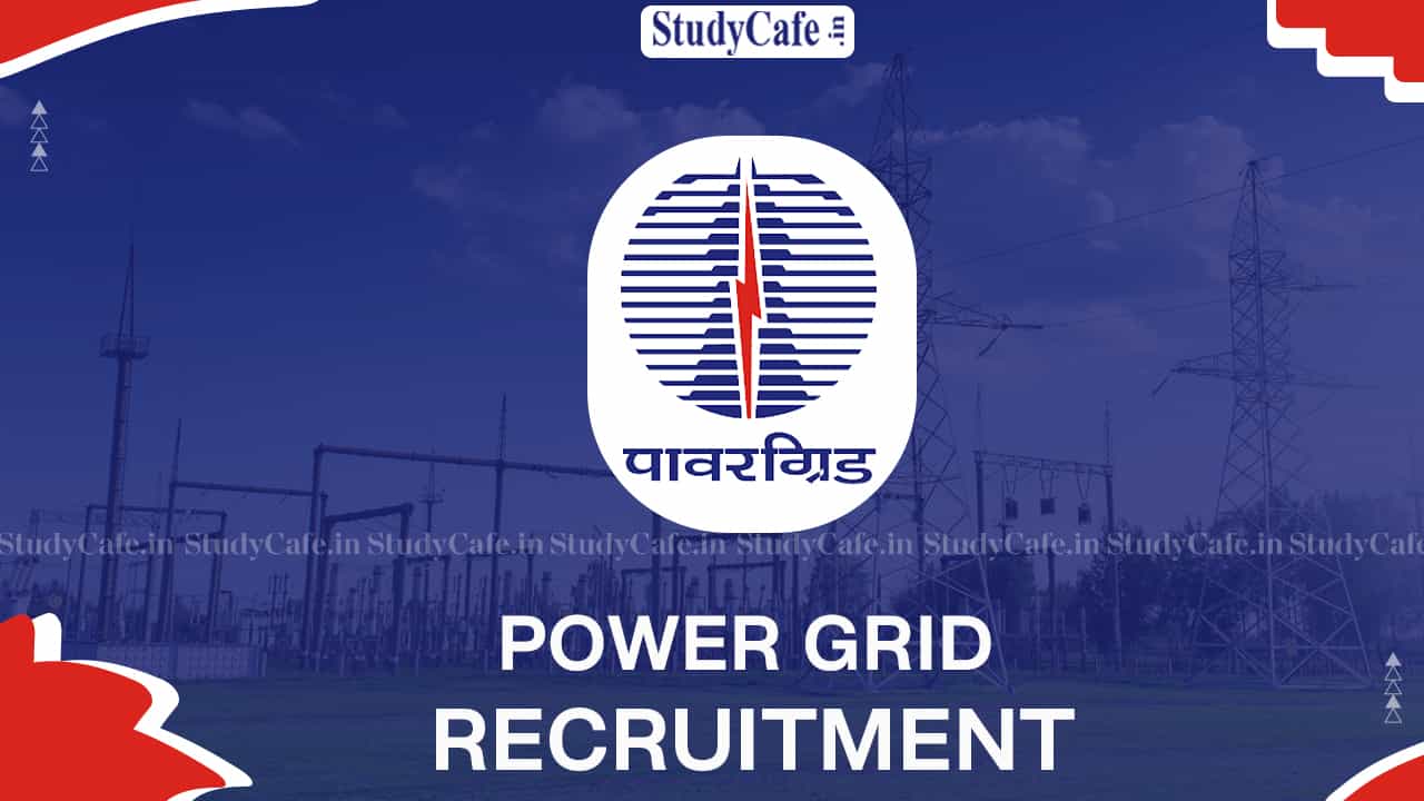 Power Grid Recruitment 2022 for 800 Vacancies: Check Post, Qualification, and How to Apply