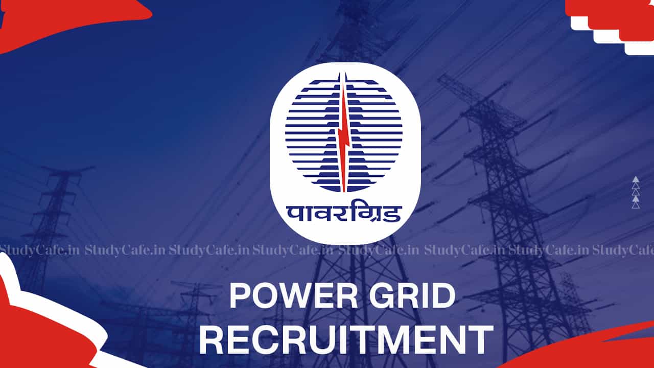 PowerGrid Recruitment 2022: 800 Vacancies, Check Posts, Pay Scale, Qualification and How to Apply