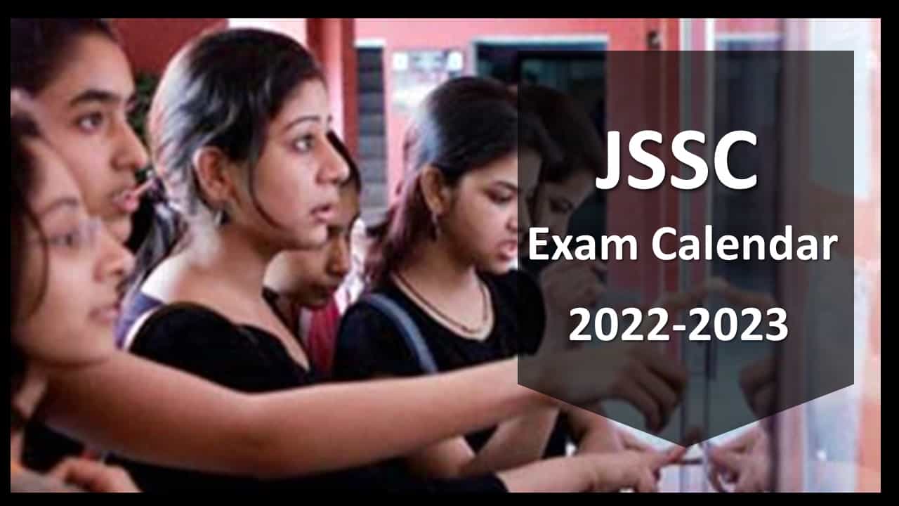 JSSC Exam Calendar for 2022-2023 Released: Check Upcoming Exam Dates