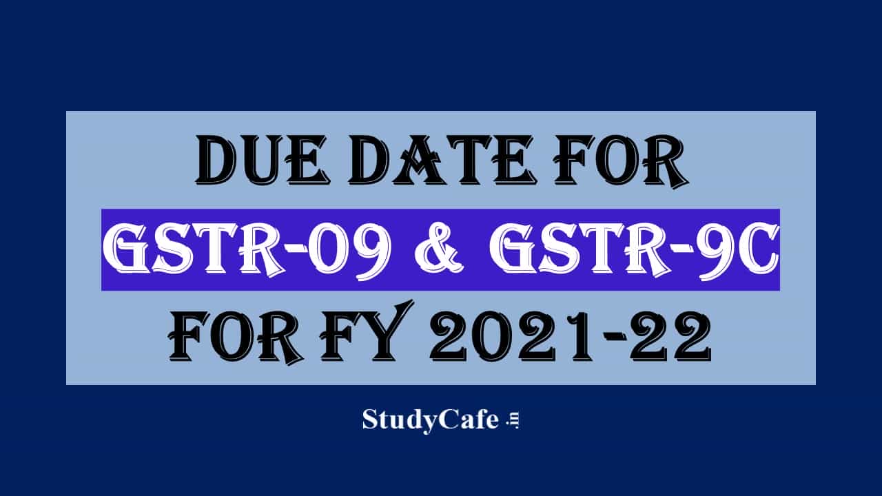 Due date for GST Annual Return & GST Reconcilliation for FY 2021-22