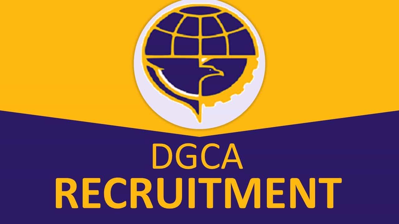 DGCA Recruitment 2023: Check Posts, Eligibility, Monthly Remuneration and How to Apply