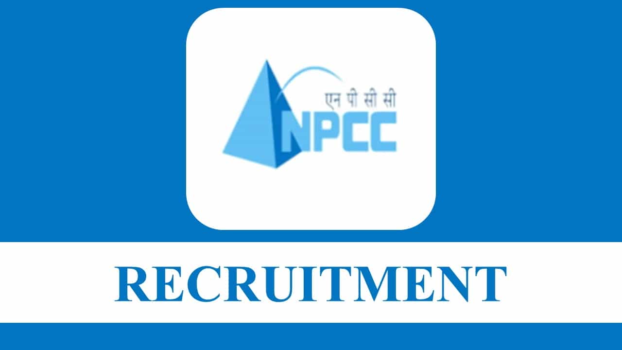 NPCC Recruitment 2022: Check Posts, Eligibility and Walk-in-Interview Details