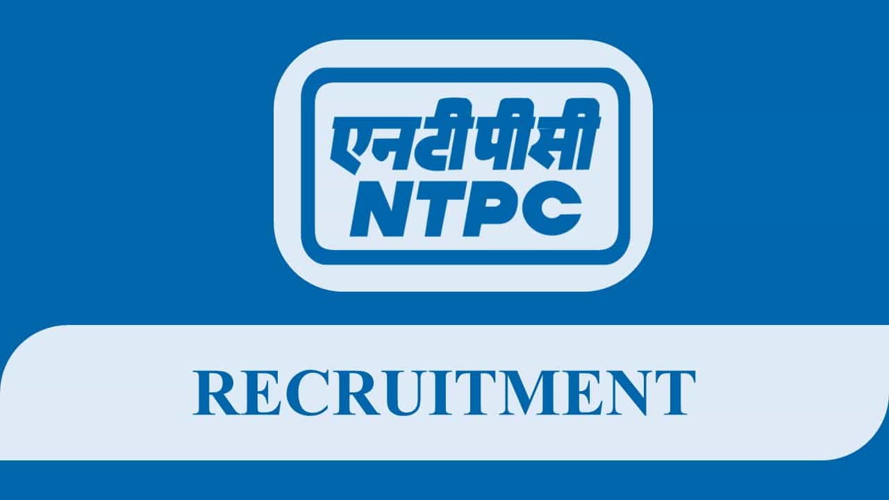 NTPC Recruitment 2022: Monthly Salary Up to 3.40 Lakh, Check Post, Eligibility and Application Process