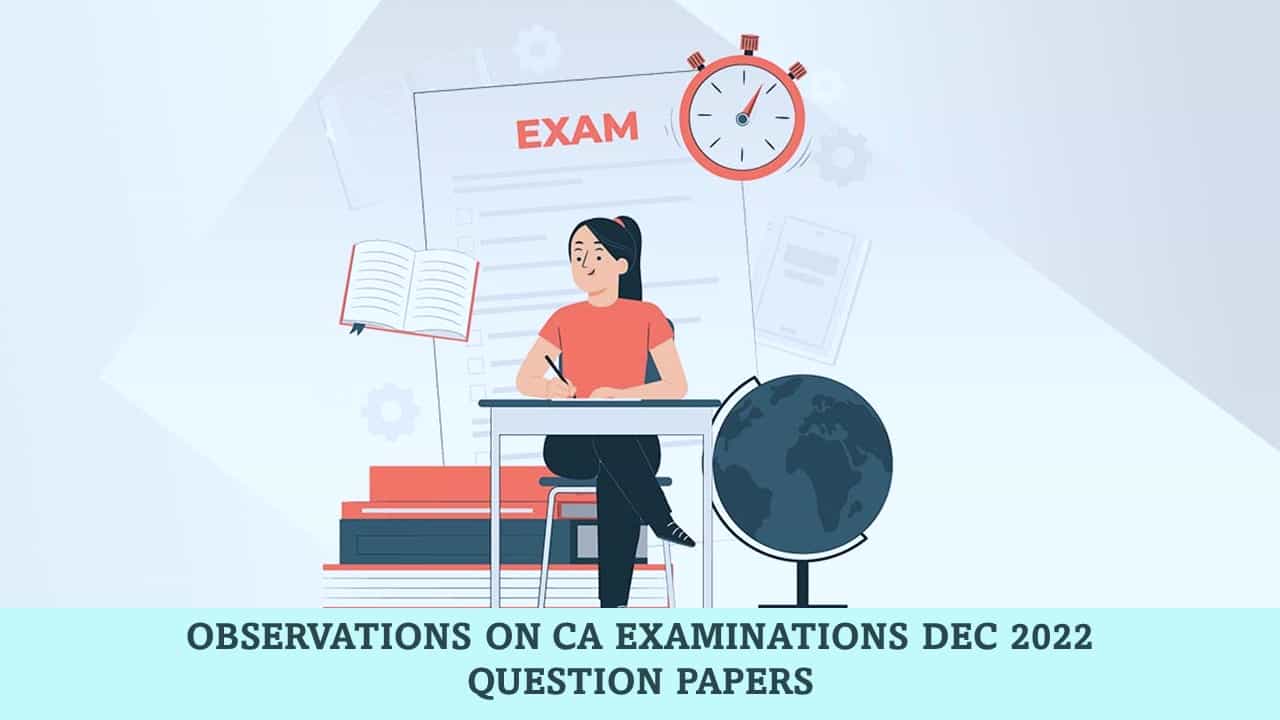 ICAI seeks Observations from Candidates on CA Foundation Dec 2022 Exam Question Papers