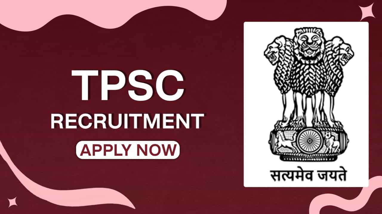 TPSC Recruitment 2022: 60 Vacancies, Check Posts Qualifications and How to Apply