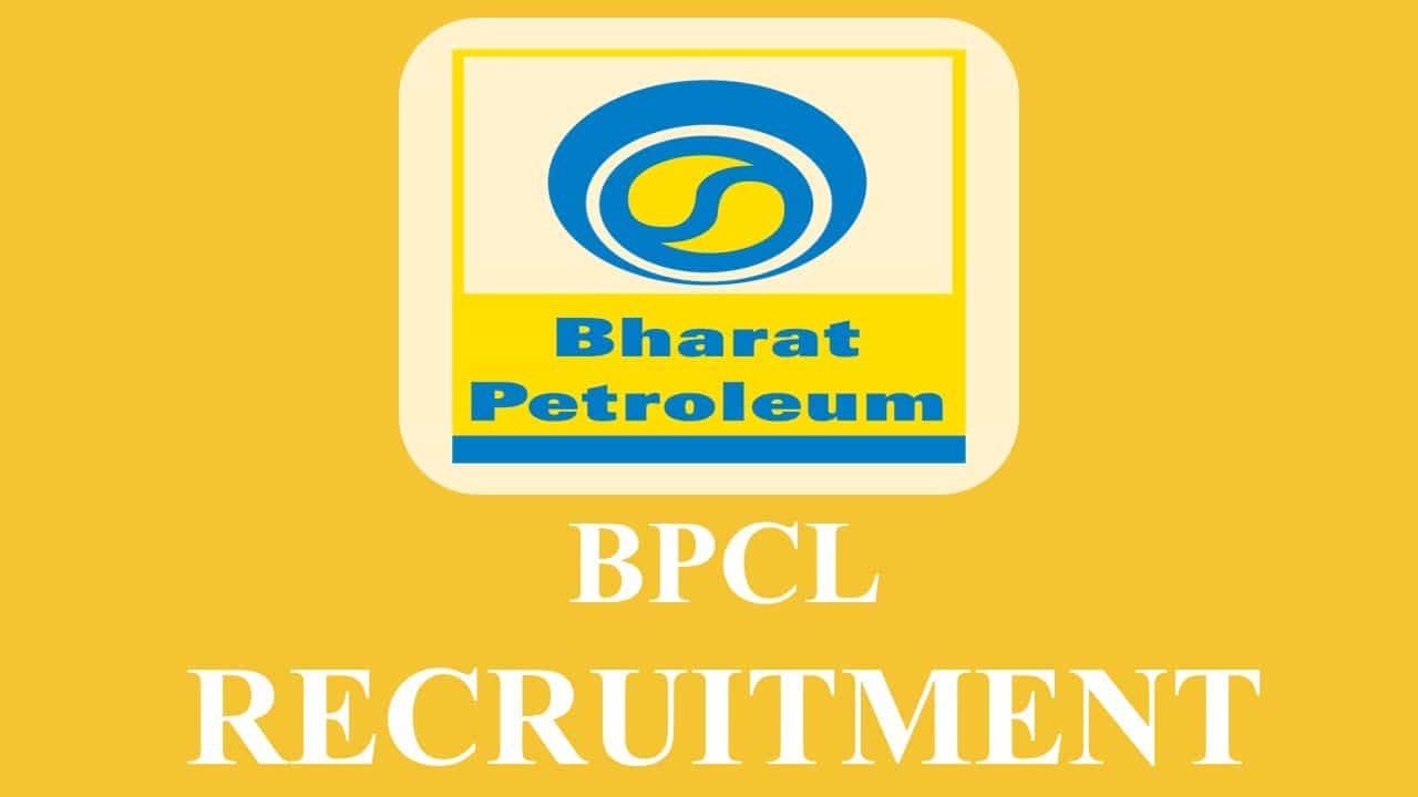 BPCL Recruitment 2023: check Posts, Qualification and Other Details