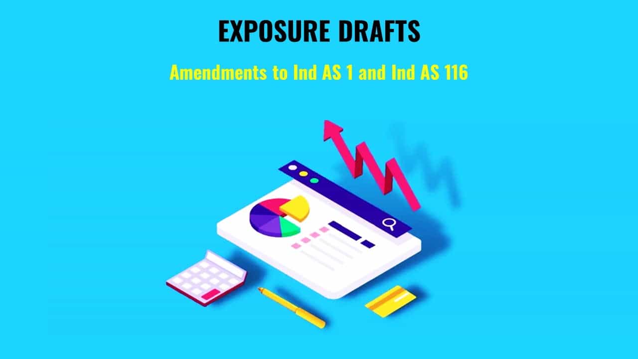ICAI releases Exposure Drafts of Amendments to Ind AS 1 and Ind AS 116 for Comments