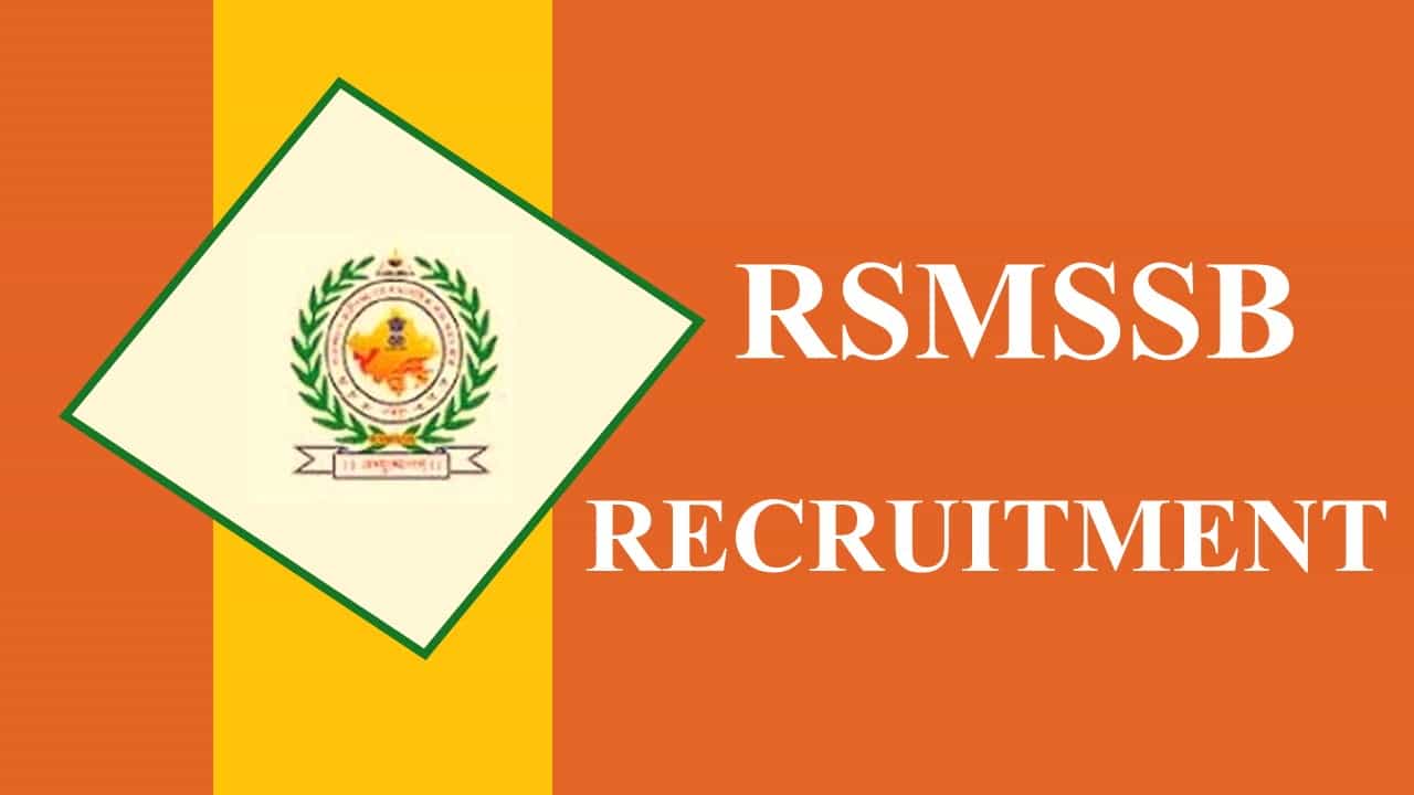 RSMSSB Recruitment 2023 for 2730 Vacancies: Check Posts, Salary, Eligibility and How Apply