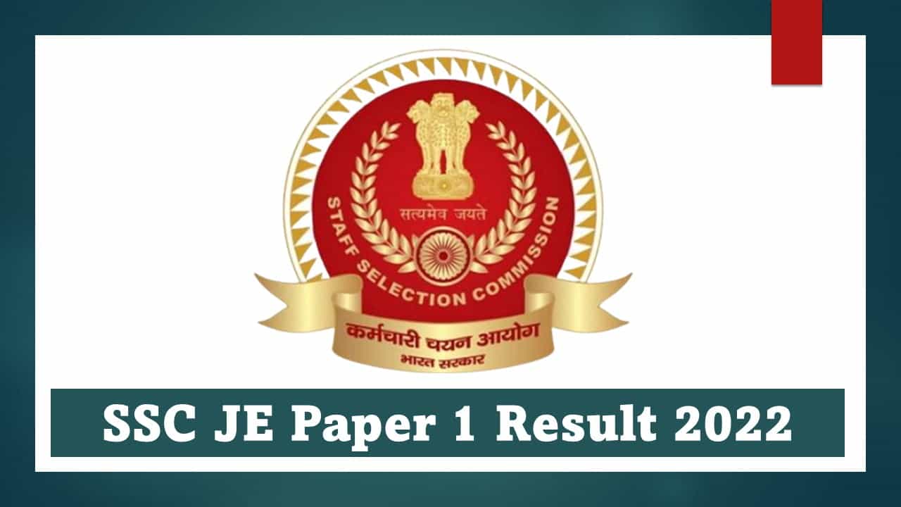 SSC JE Paper 1 Result 2022: Check List of Qualified Candidates
