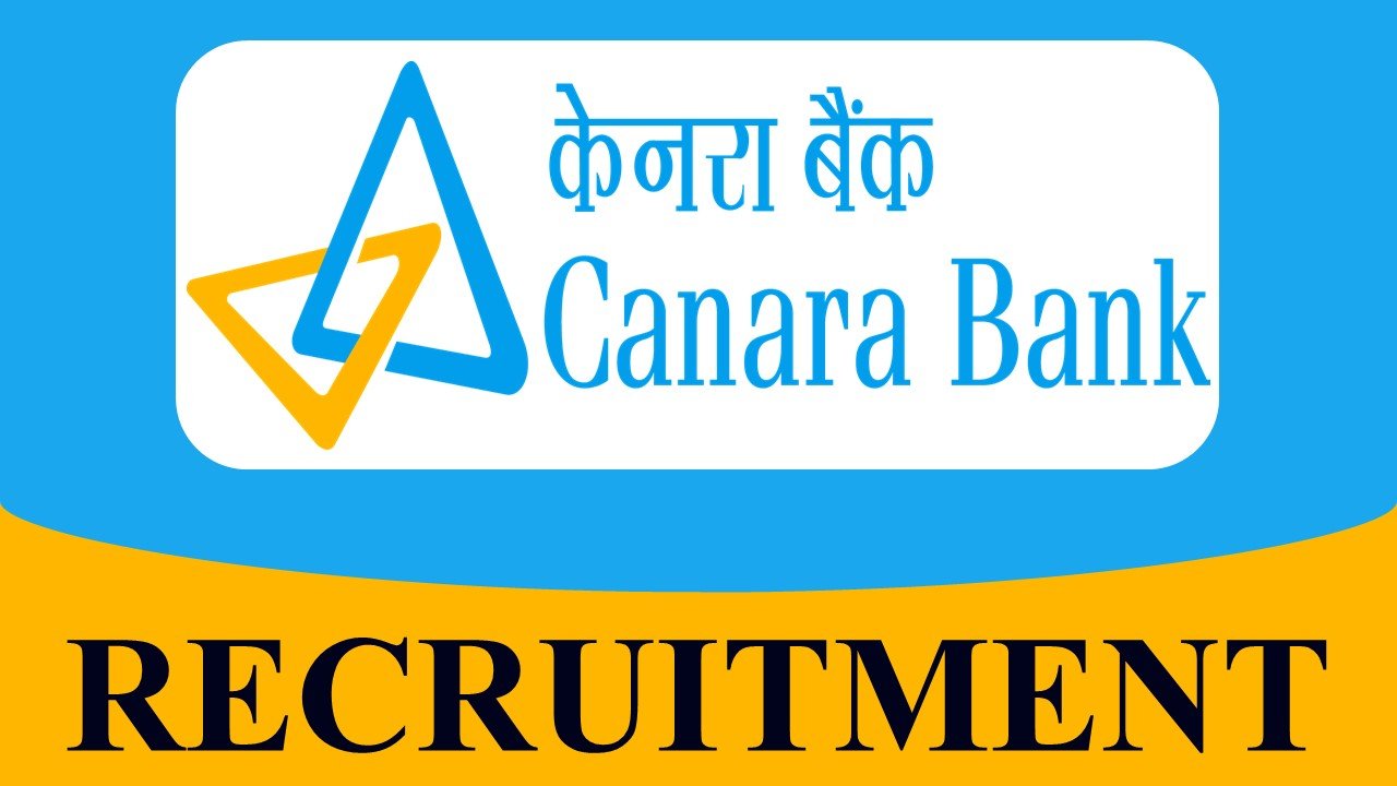 Canara Bank Recruitment 2023: Last Date March 06, Check Posts, Eligibility and Other Details