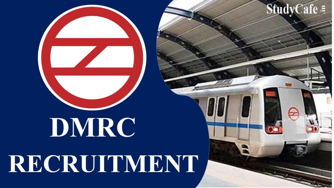 DMRC Recruitment 2023: Monthly Salary up to Rs. 280000, Check Post, Qualification, Other Details
