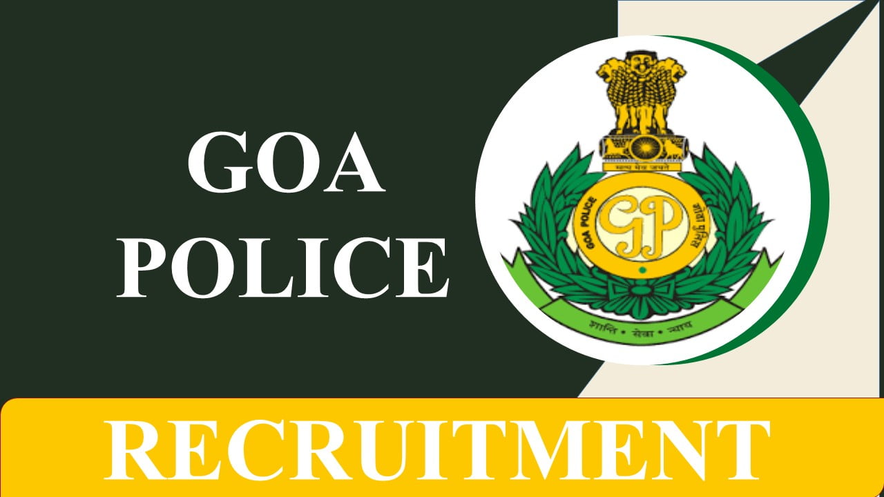 Goa Police Recruitment 2023: Monthly Salary up to 52400, Check Posts, Qualification and How to Apply