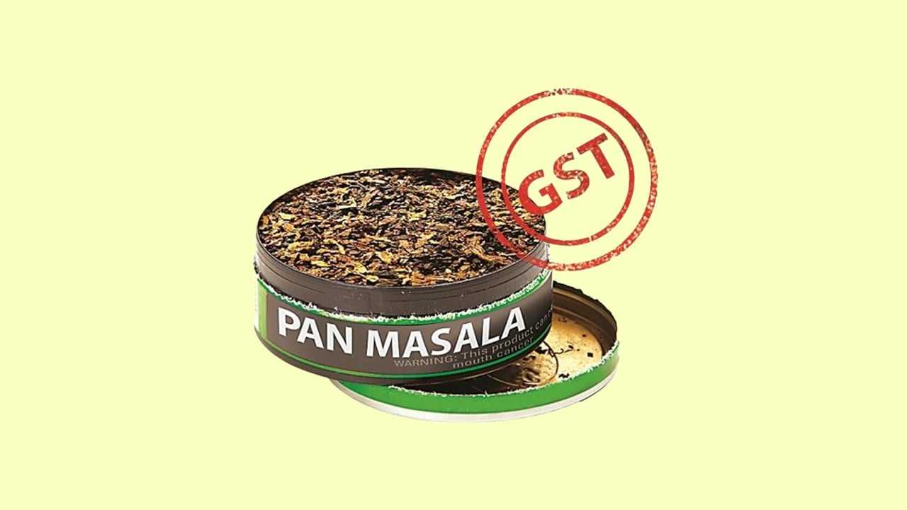 Compensation Cess: GST Fitment Committee to review Compensation cess structure for Pan Masala