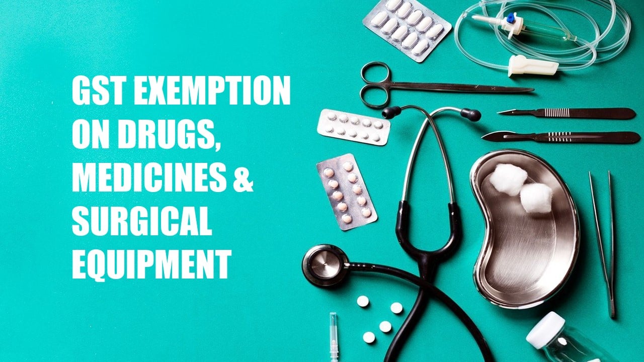 Procurement and distribution of drugs, medicines and other surgical equipment on behalf of government exempt from GST