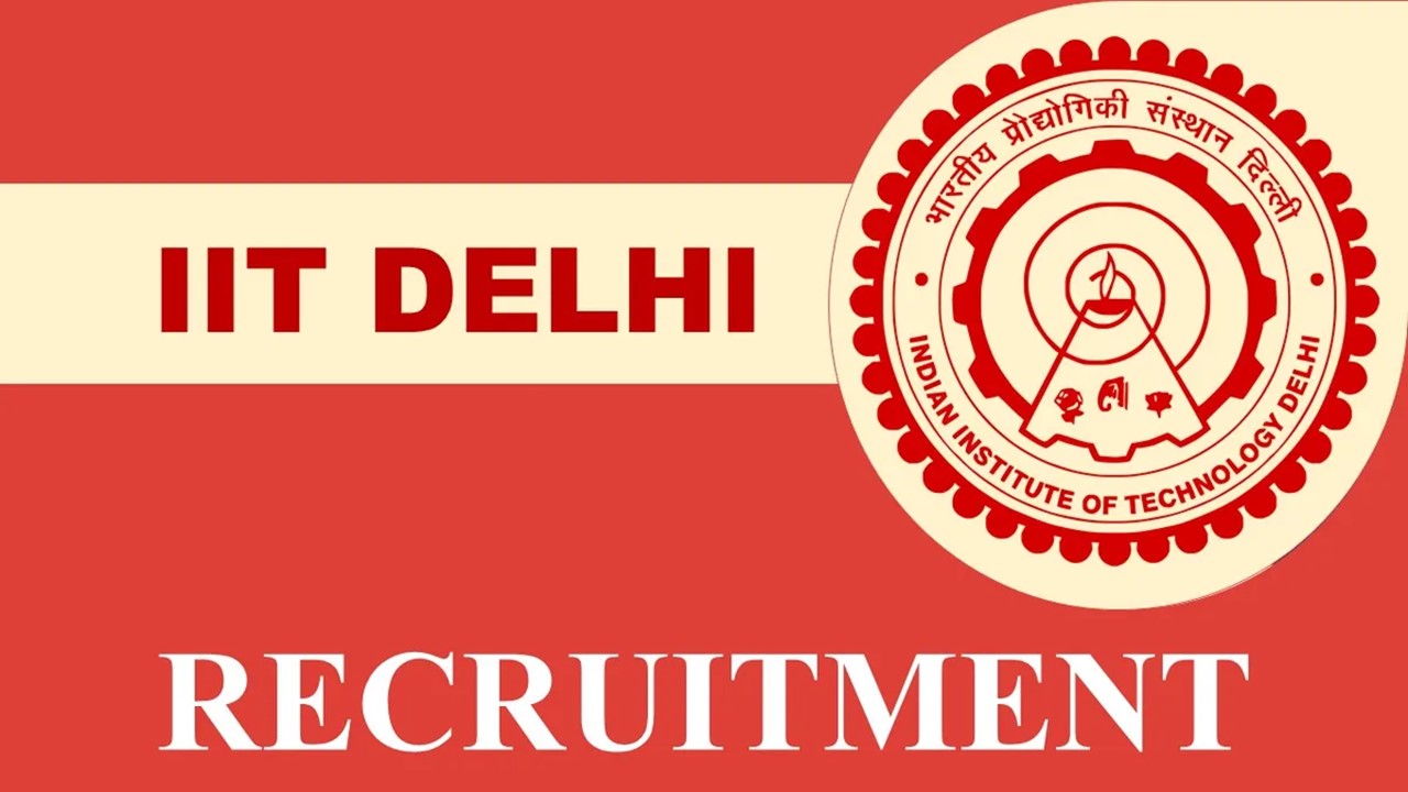 IIT Delhi Recruitment 2022: Check Post, Qualification and Other Details