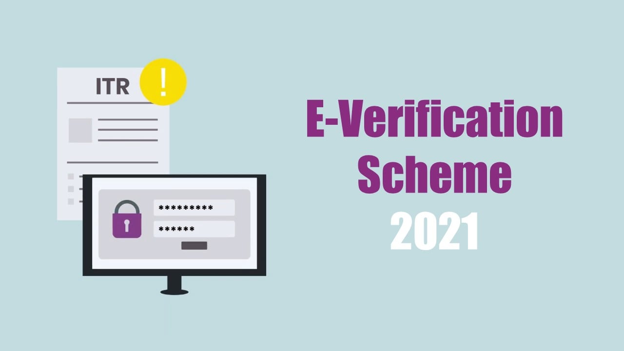 Income Tax Faqs on E-verification Scheme 2021