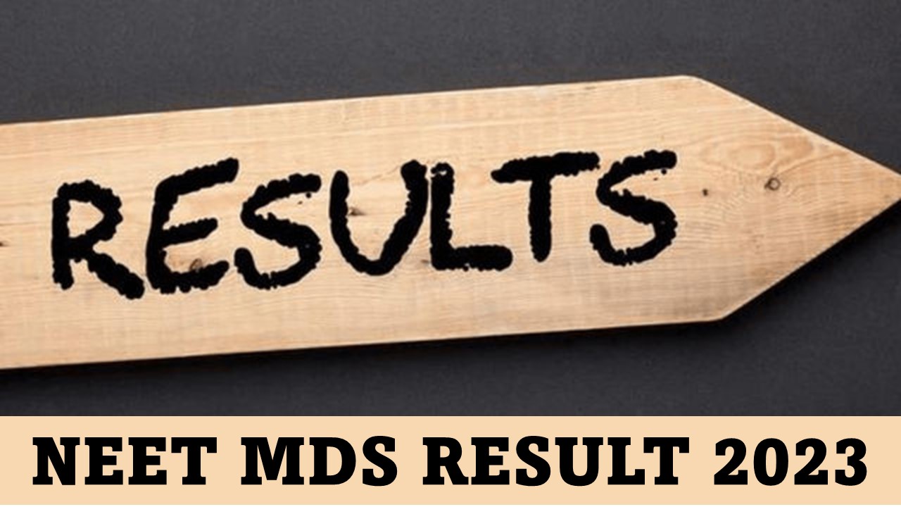 NEET MDS Result 2023: NBEMS announced NEET MDS Result; Check How to Download the NEET MDS Result