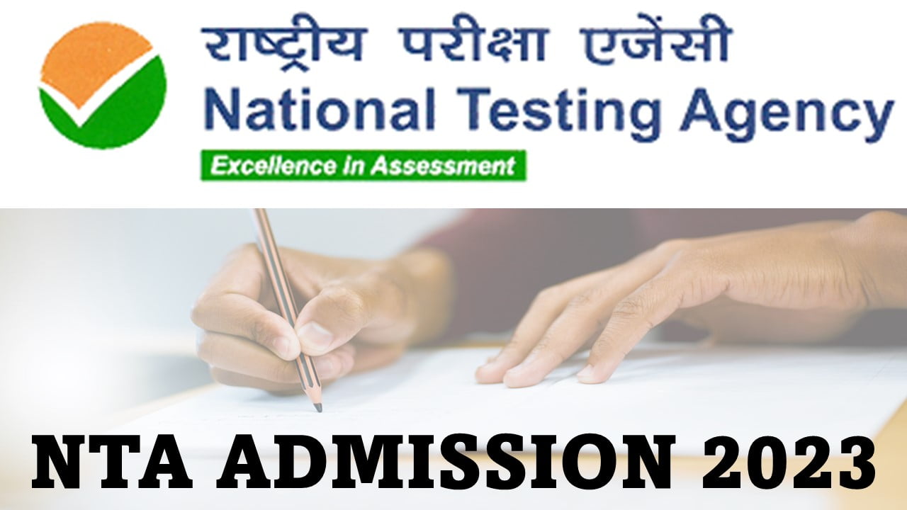 NTA Admission 2023: Check Course, Date and Other Important Information