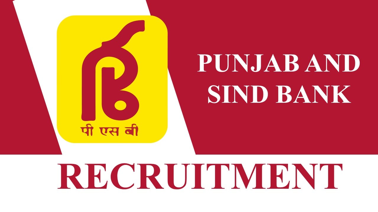 Punjab and Sind Bank Recruitment 2023: Check Posts, Eligibility Criteria, Monthl..
