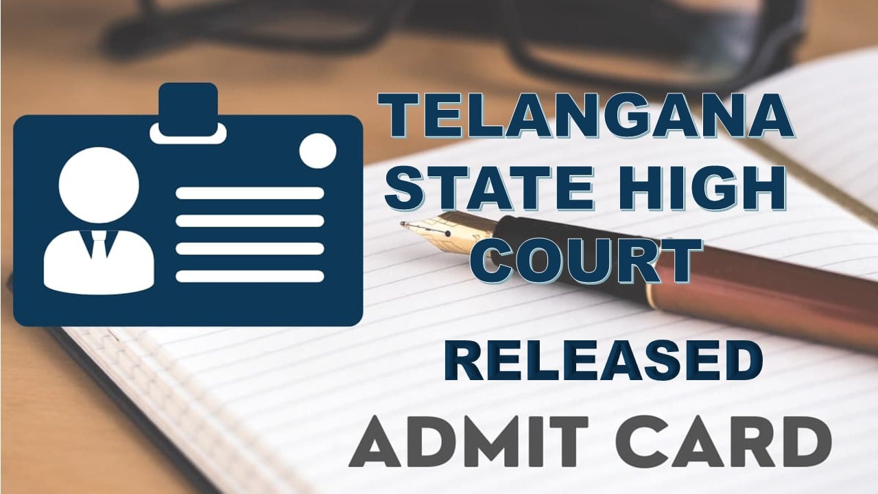 Telangana State High Court Admit Card 2023 Released: Check How To Download, Important Details