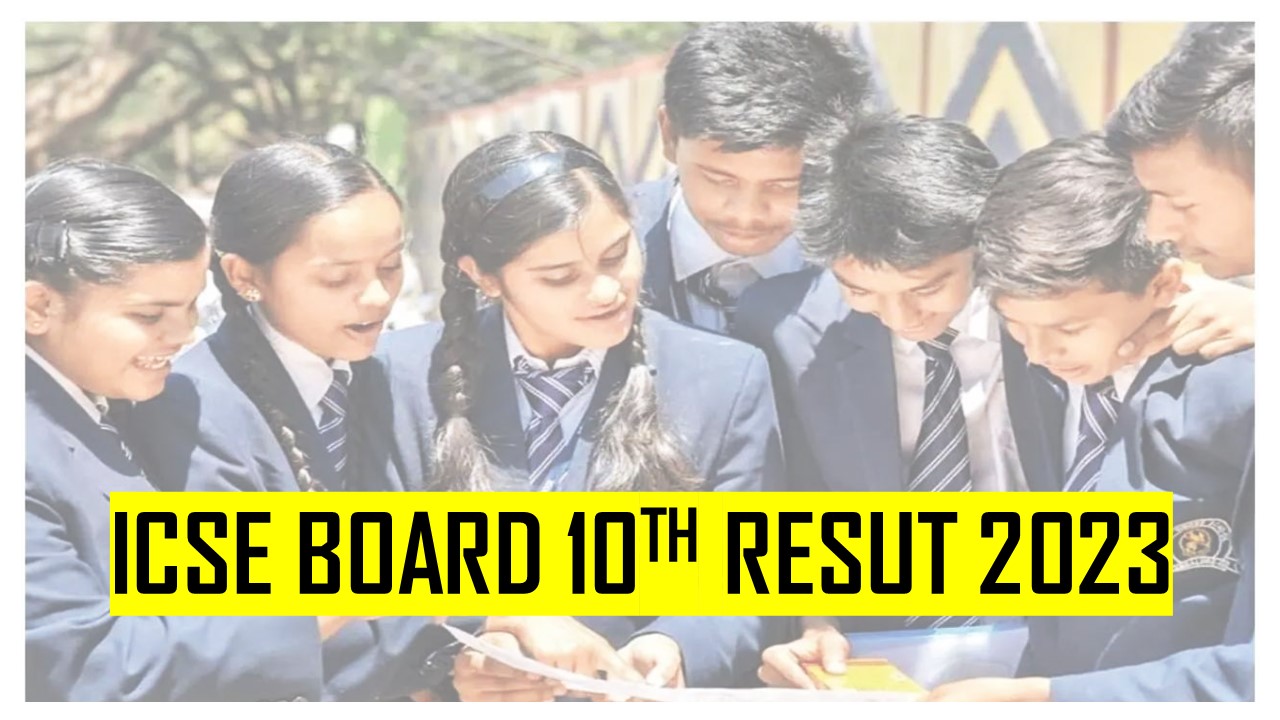 ICSE Result 2023: Check Class 10 ICSE Board Result Date, Current News and Last Year Topper’s