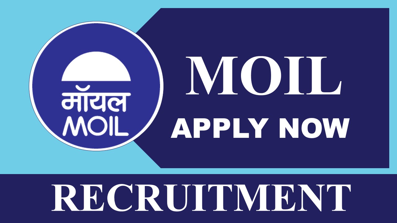 MOIL Recruitment 2023: Monthly Salary up to 340000, Check Posts, Eligibility and Other Vital Details