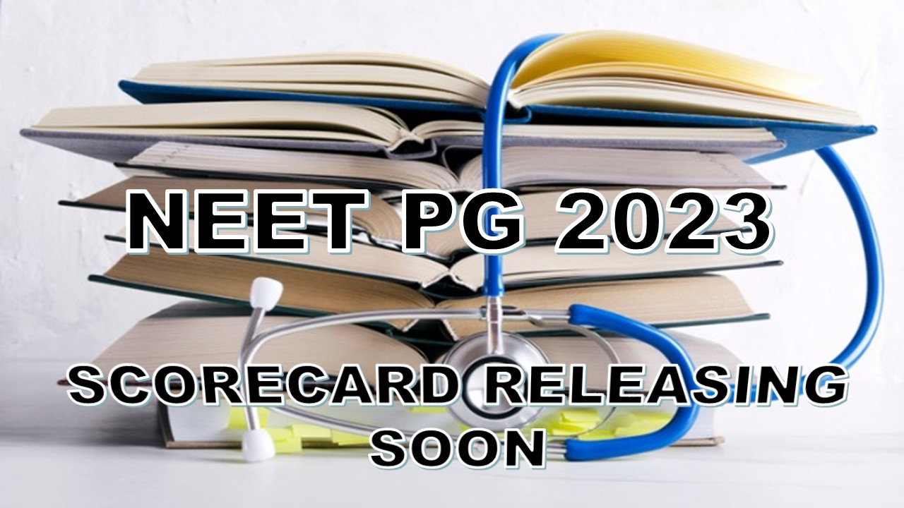 NEET PG 2023 Scorecard Releasing Soon: Check Expected Date, How to Download