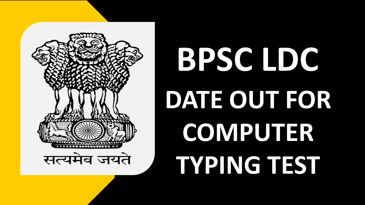 BPSC LDC 2023: Date Out for Computer Typing Test, Download Official Notification