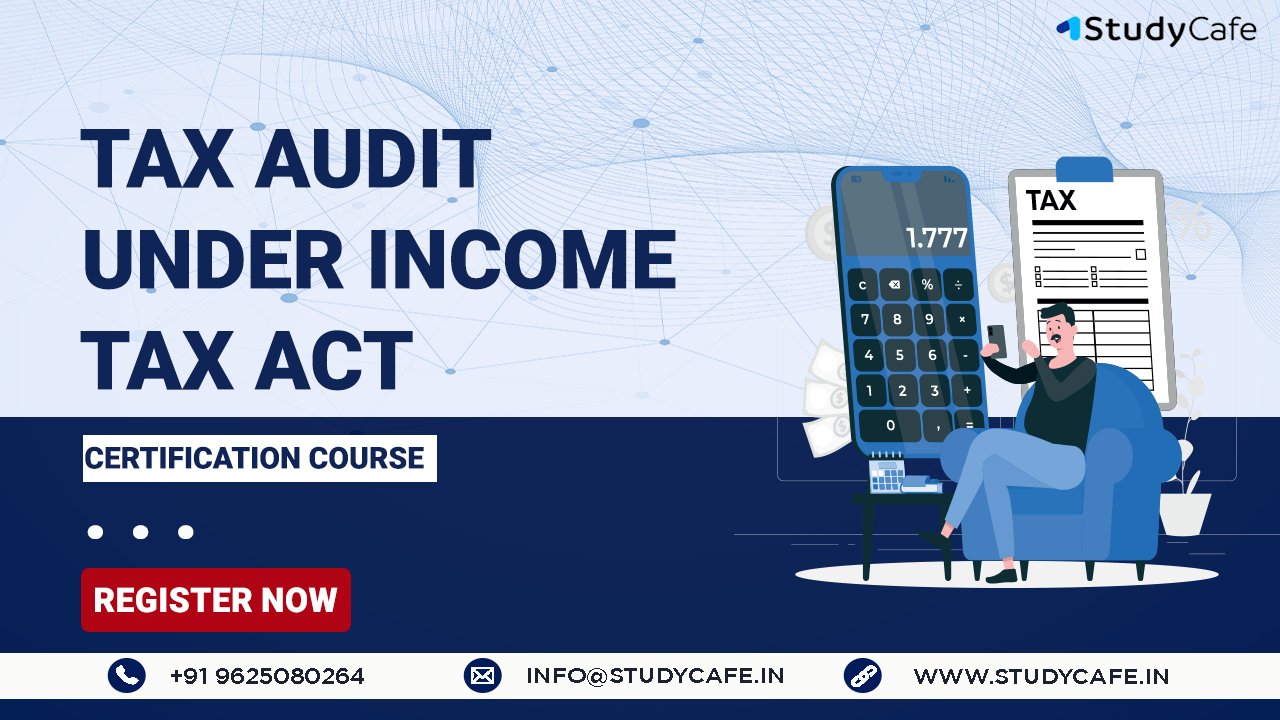 3 Days Certification Course on Tax Audit Under Income Tax Act 1961