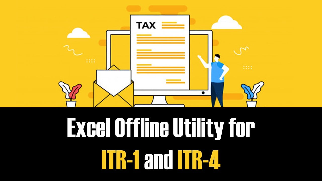 CBDT Enabled Excel Offline Utility for ITR-1 and ITR-4 for FY 2022-23 | AY 2023-24