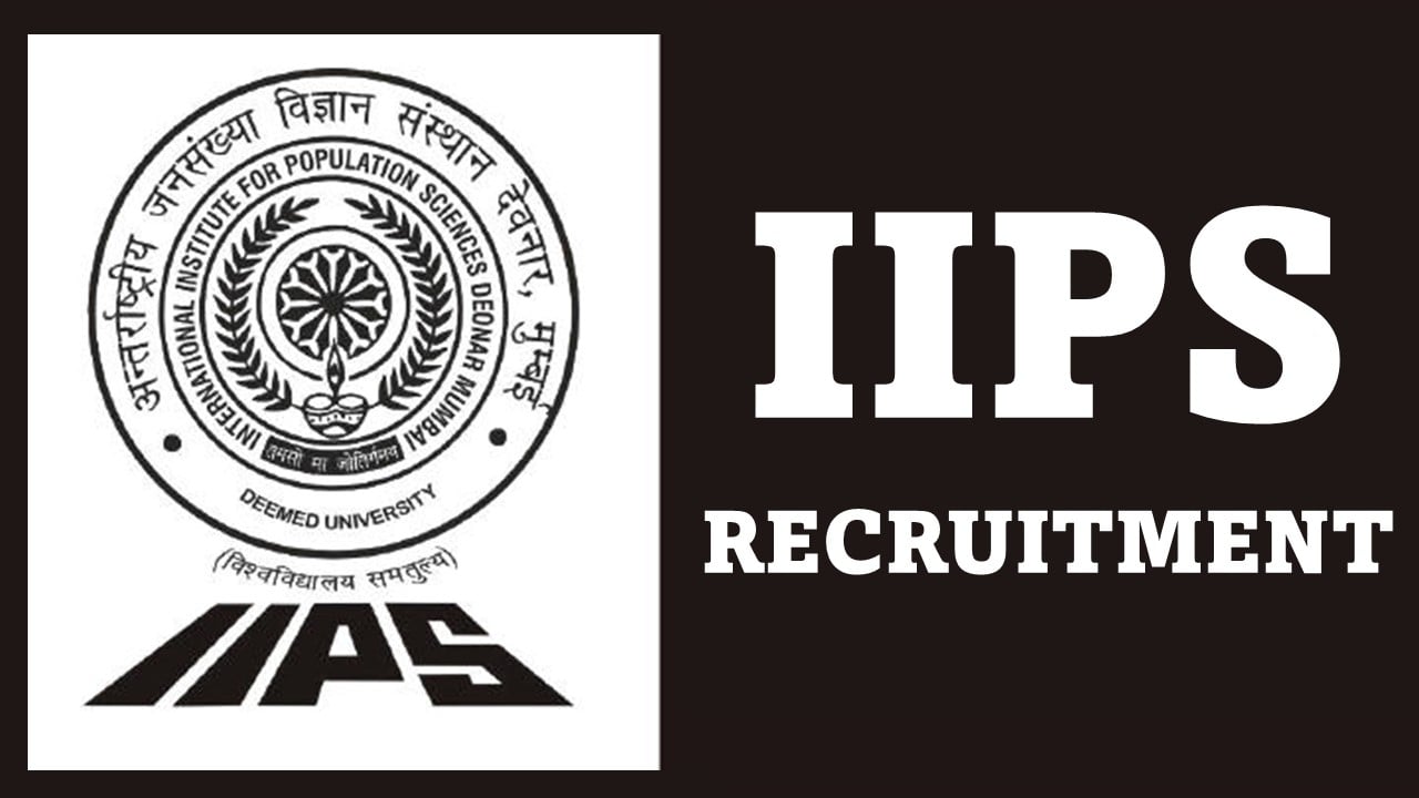 IIPS Recruitment 2023: Check Posts, Essential Qualification, Pay Scale, and How to Apply