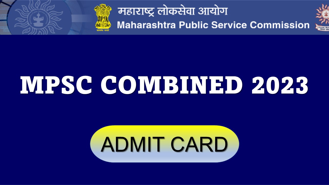 MPSC Admit Card 2023 for Group B and Group C to be Released, Check How to Download