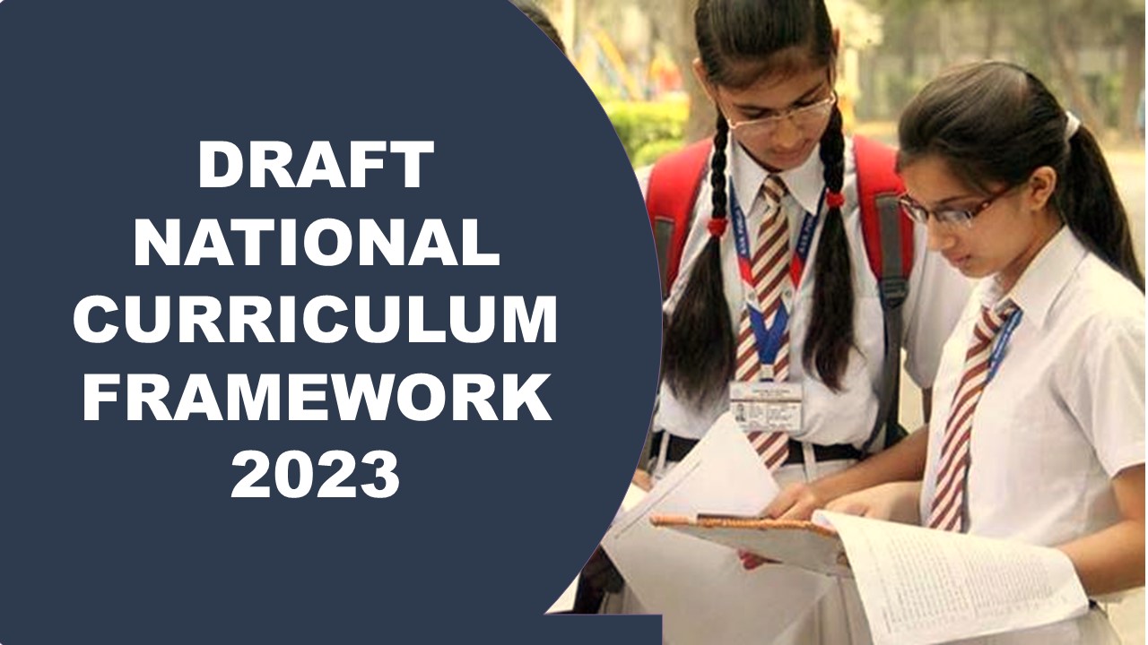 NCF Draft 2023: Two Board Exams in a Year for CBSE Class 12, Semester System, and Many More Changes