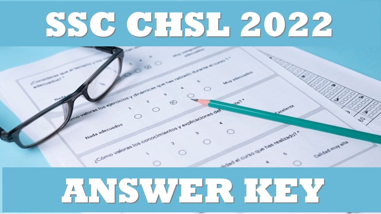 SSC CHSL 2022: Tier 1 Answer Key Released, Check How to Download
