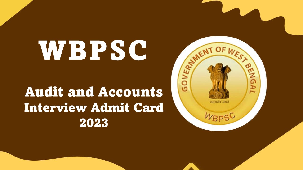 WBPSC Recruitment 2023 for Audit and Accounts Admit Card 2023 Released, Check How to Download