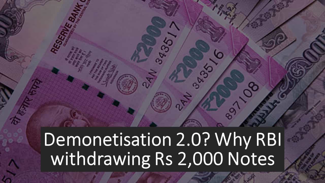 Demonetisation 2.0? Why RBI withdrawing Rs 2,000 Notes, Is it Like 2016 Note Ban
