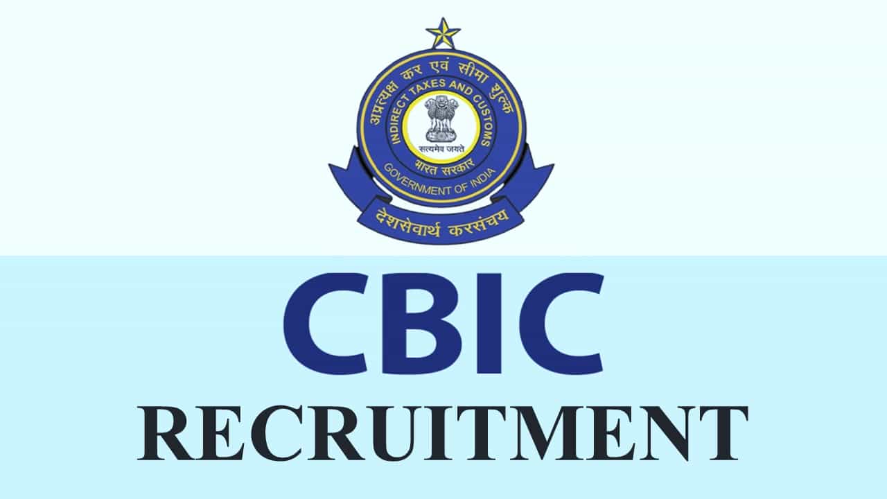 CBIC Recruitment 2023: Indirect Tax Internship to Law Students, Check Posts, Salary, Other Details