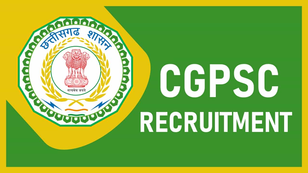 CGPSC Recruitment 2023: Monthly Pay 213100, Check Post, Eligibility, Other Details, Apply Online