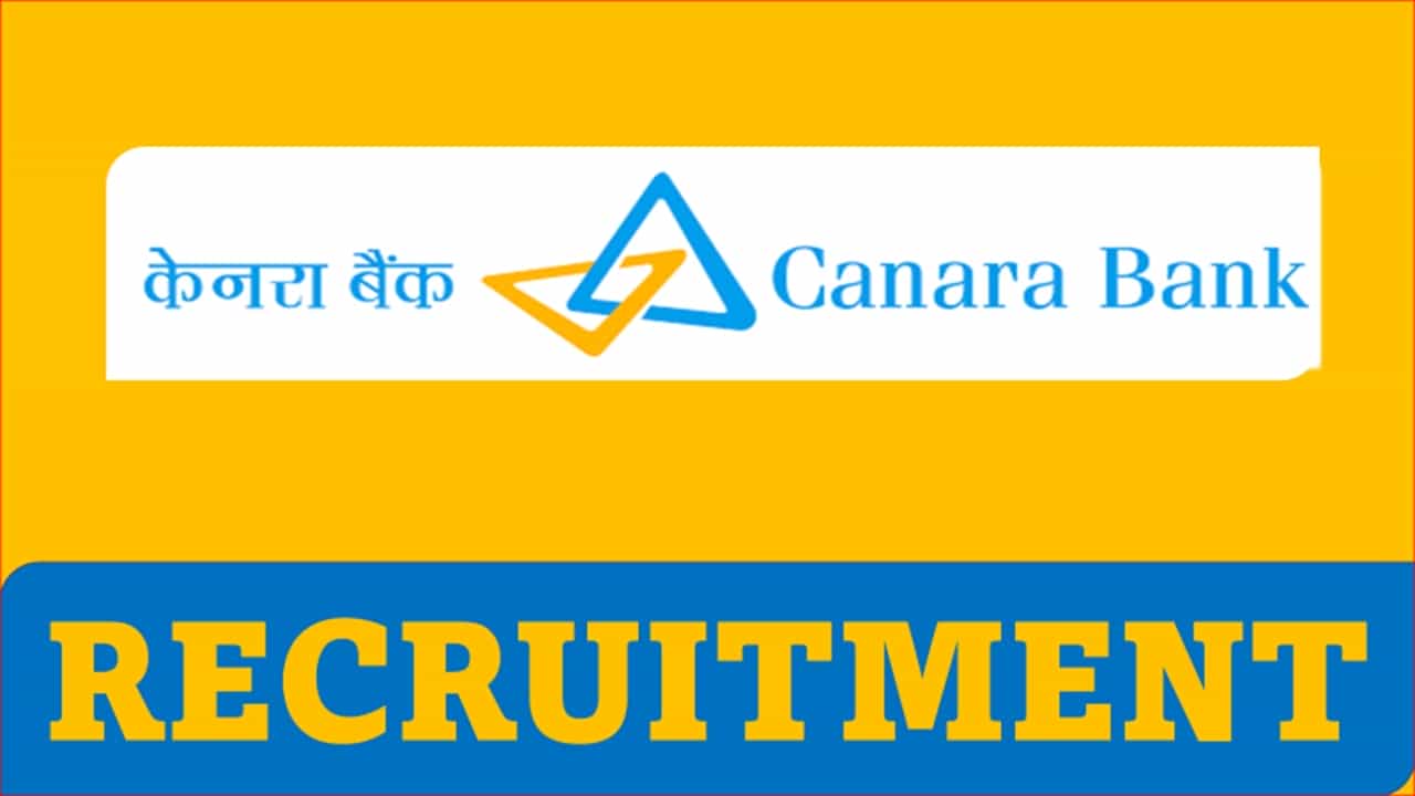 Canara Bank Recruitment 2023: Check Post, Qualification, Experience, and Other Details