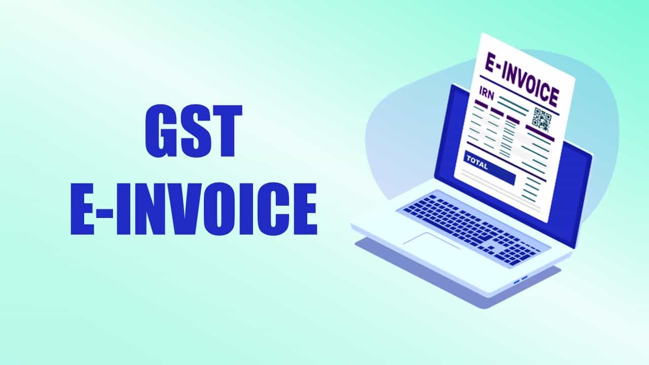 E-invoices mandatory for Traders with Turnover above Rs.5 crore from August 1st