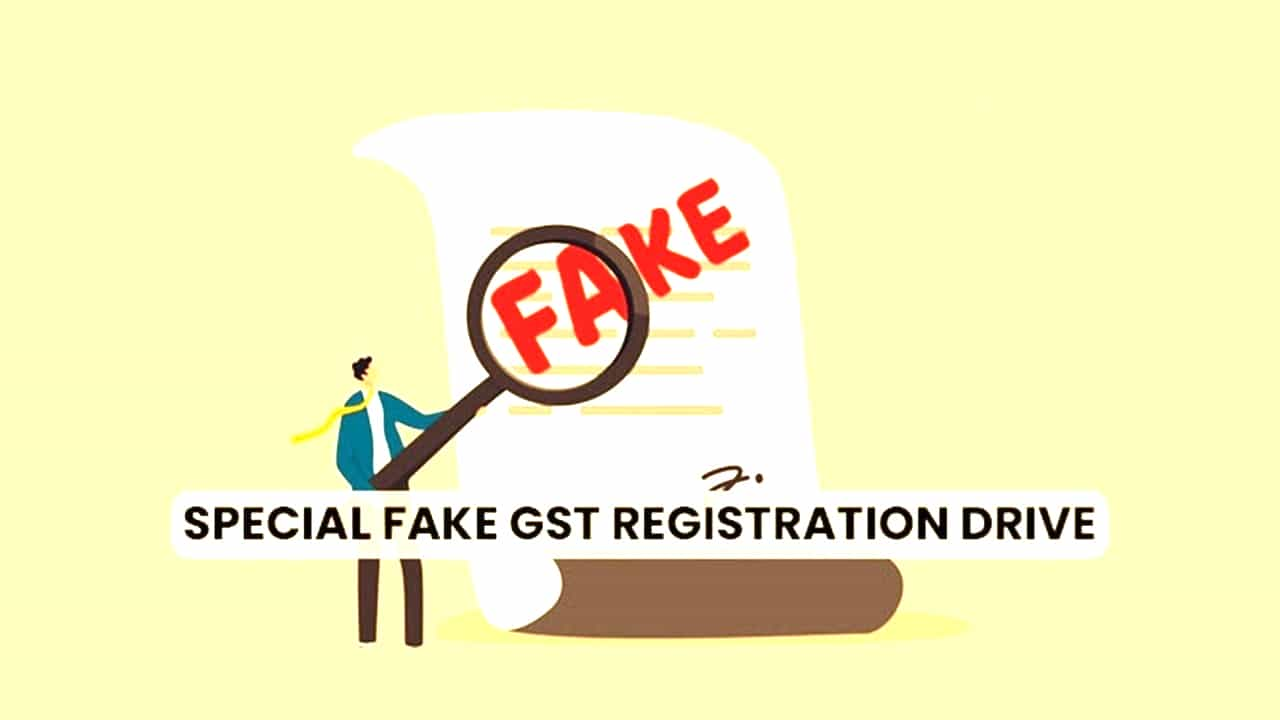 GST Fake Registration Special Campaign: 1000 Fraud GST Registration discovered in first week of drive