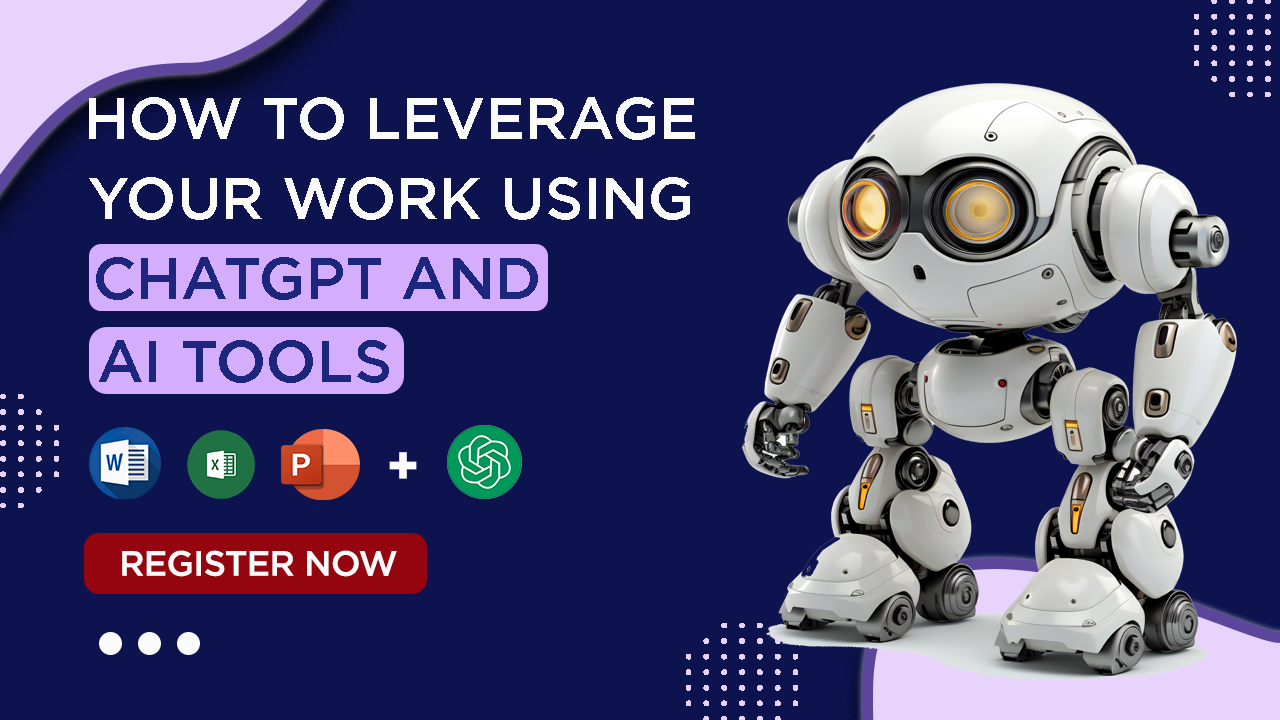 How to Leverage your Work Using CHATGPT & AI Tools