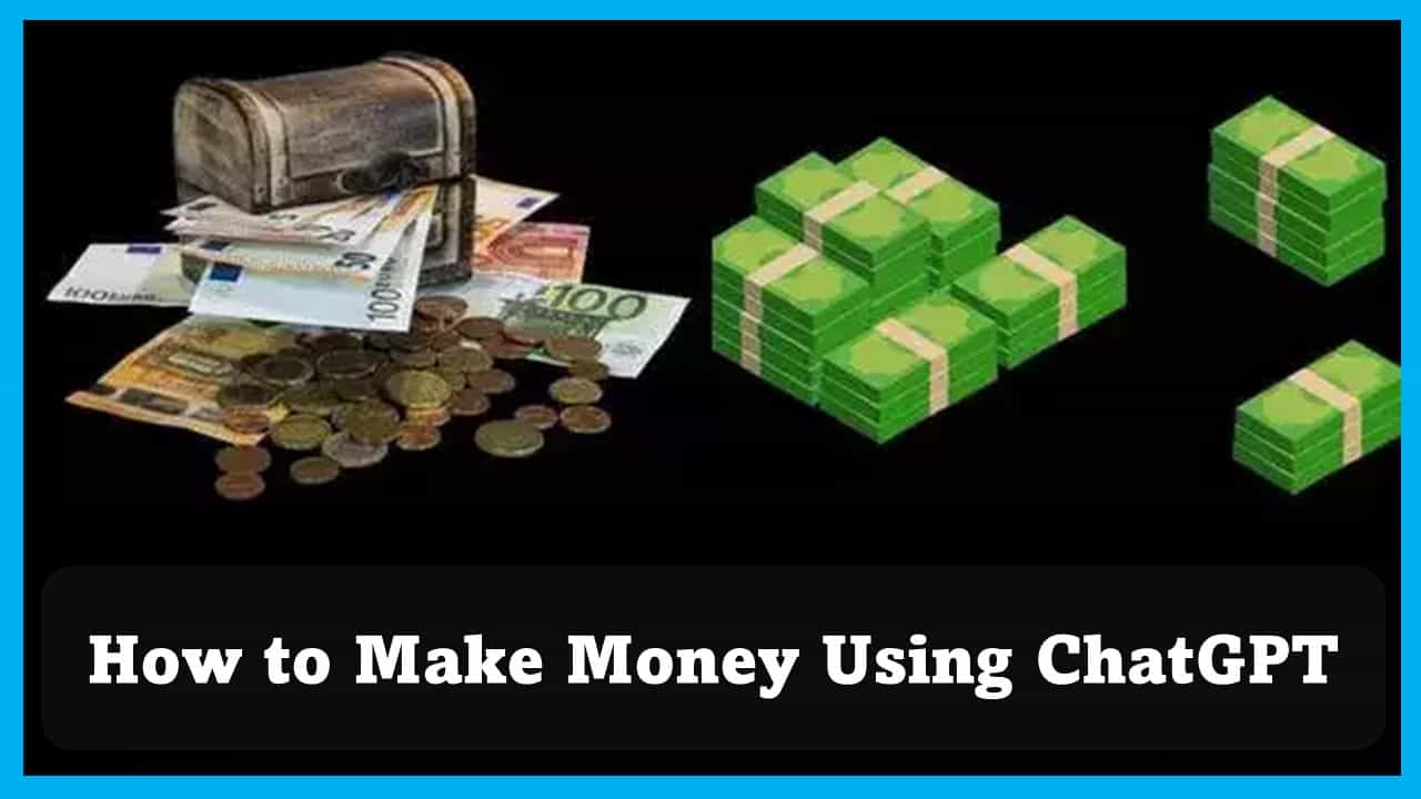 ChatGPT: The Money Making Platform, Know How to Make Money Using ChatGPT