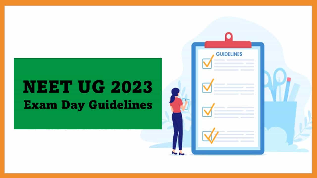 NEET UG 2023 Exam Tomorrow on 7th May 2023, Check Exam Day Rules, Dress Code, Important Documents to Carry, Exam Pattern